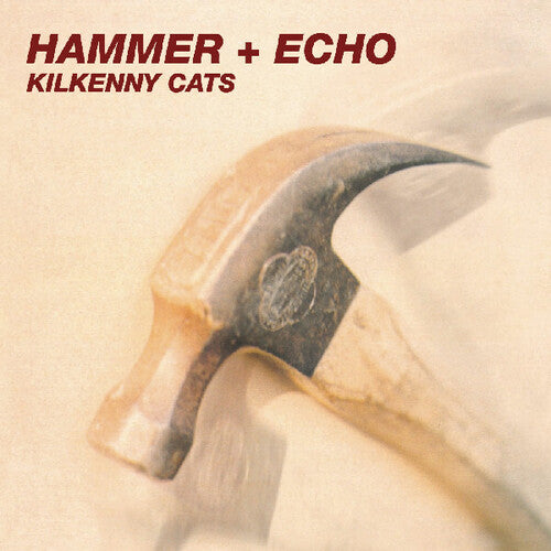 Kilkenny Cats: Hammer + Echo - VINYL LP