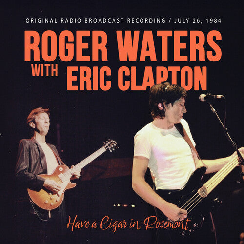 Roger Waters: Have A Cigar In Rosemont 1984 - COMPACT DISCS