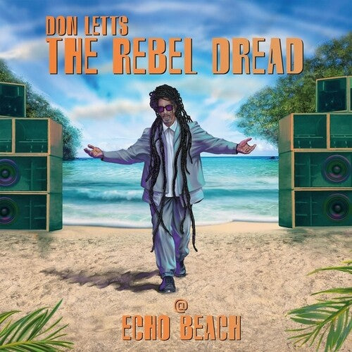 Don Letts: The Rebel Dread At Echo Beach - COMPACT DISCS