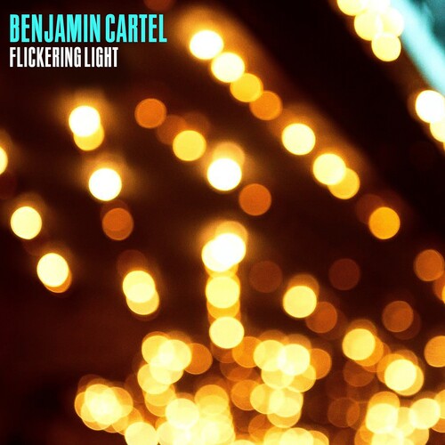 Benjamin Cartel: Flickering Light - COMPACT DISCS