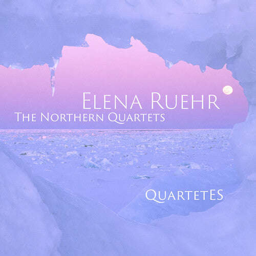 Quartet ES: Elena Ruehr: The Northern Quartets - COMPACT DISCS