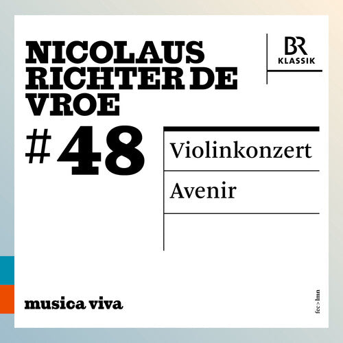 Ilya Gringolts: Nicolaus Richter de Vroe: #48 - Violinkonzert; Avenir - COMPACT DISCS