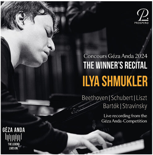 Ilya Shmukler: Concours Geza Anda 2024 - The Winner's Recital: Ilya Shmukler - COMPACT DISCS