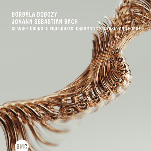 Borbala Dobozy: Clavier Ubung Li Four Duets Chromatic Fantasia And Fugue - COMPACT DISCS