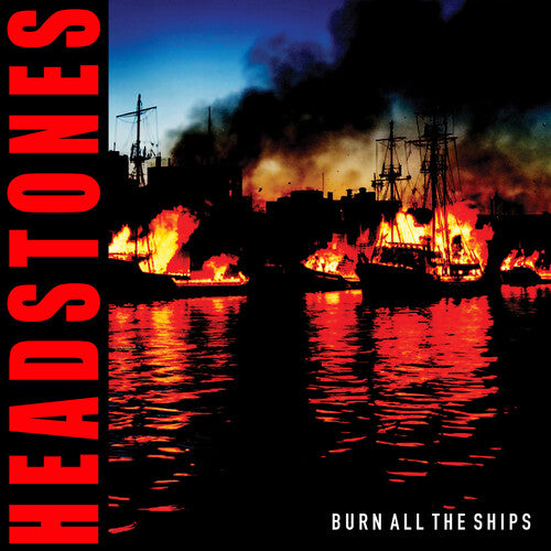 The Headstones: Burn All The Ships - COMPACT DISCS
