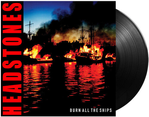 Headstones: Burn All The Ships - VINYL LP
