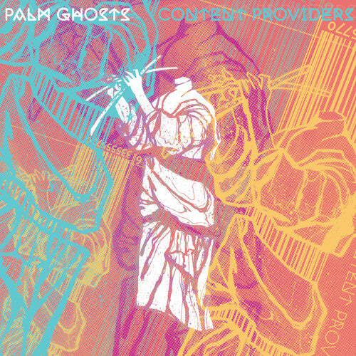 Palm Ghosts: Content Providers - VINYL LP