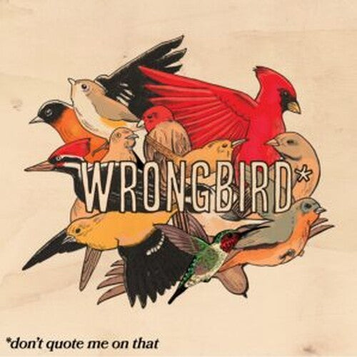 Wrongbird: don't quote me on that - COMPACT DISCS