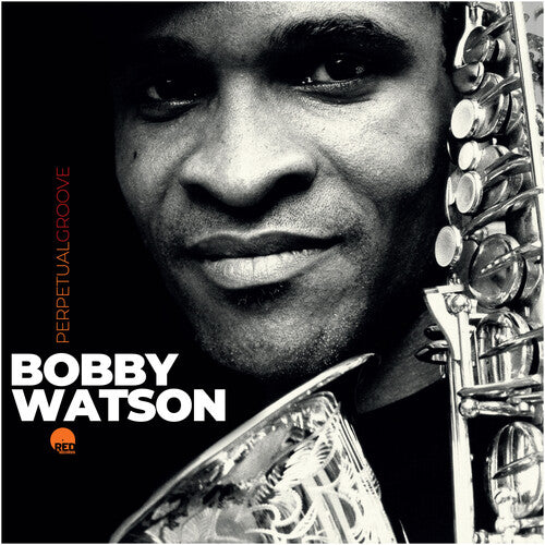 Bobby Watson: Perpetual Groove - COMPACT DISCS