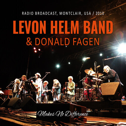 Helm, Levon / Fagen, Donald: Makes No Difference / Radio Broadcast 2010 - COMPACT DISCS