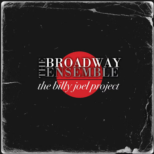 Broadway Ensemble: The Billy Joel Project - COMPACT DISCS