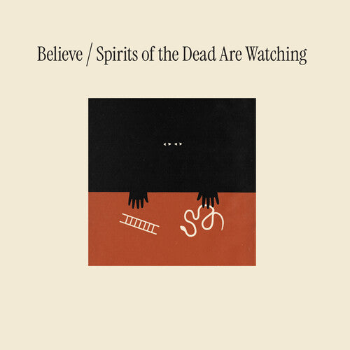 Believe: Spirits Of The Dead Are Watching - COMPACT DISCS