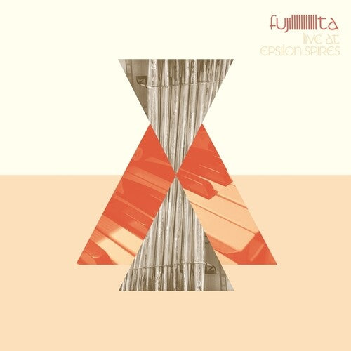 Fujiiiiiiiiiiita: Live At Epsilon Spires - VINYL LP