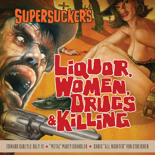 Supersuckers: Liquor, Women, Drugs & Killing - VINYL LP