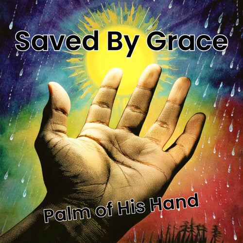 Saved by Grace: Palm Of His Hand - COMPACT DISCS