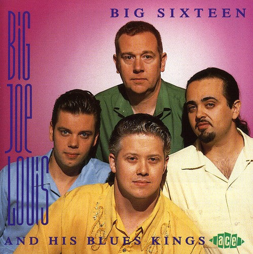 Big Joe Louis & His Blues Kings: Big Sixteen - COMPACT DISCS