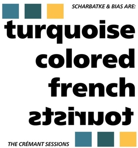 Turquoise Colored French Tourists: The Cremant Sessions - 12-INCH SINGLE