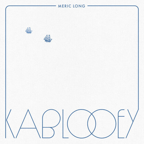 Meric Long: Kablooey - VINYL LP