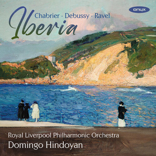 Royal Liverpool Philharmonic: Iberia - COMPACT DISCS