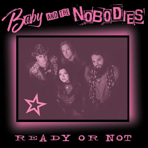 Baby and the Nobodies: Ready Or Not - COMPACT DISCS