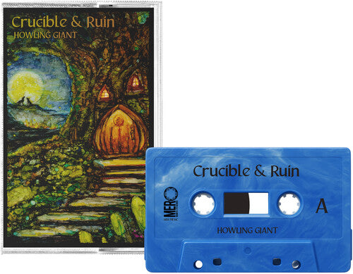 Howling Giant: Crucible & Ruin - CASSETTES