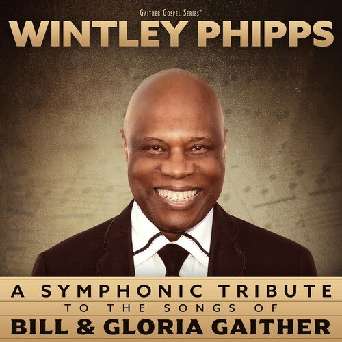 Wintley Phipps: A Symphonic Tribute to the Songs of Bill & Gloria Gaither - COMPACT DISCS