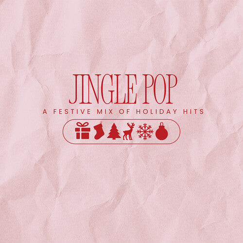 Jingle Pop / Various: Jingle Pop: A Festive Mix of Holiday Hits - COMPACT DISCS