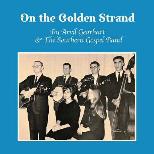 Gearhart, Arvil / the Southern Gospel Band: On the Golden Strand - COMPACT DISCS