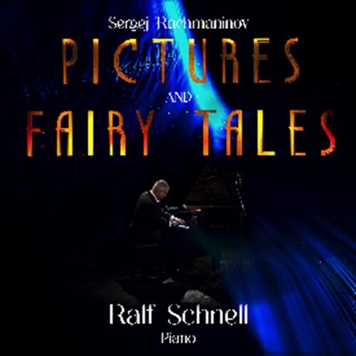Schnell, Ralf: Sergei Rachmaninoff: Pictures & Fairy Tales - COMPACT DISCS