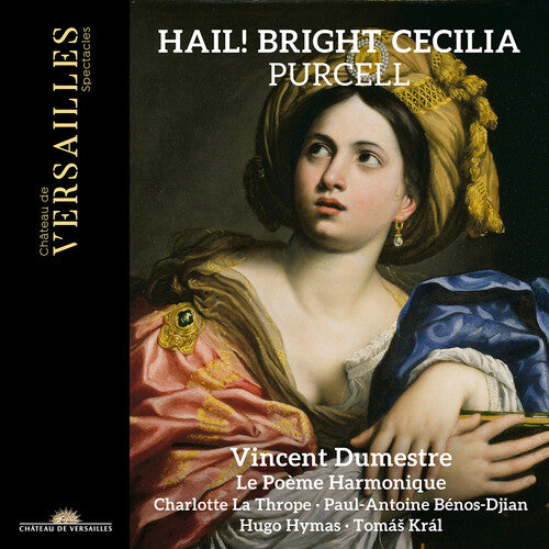 Vincent Dumestre: Purcell: Hail! Bright Cecilia - COMPACT DISCS