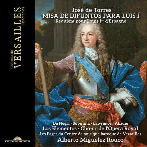 Alberto Miguelez Rouco: Jose de Torres: Misa de Difuntos para Luis I - COMPACT DISCS