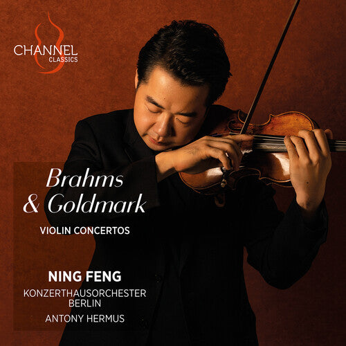Ning Feng: Brahms & Goldmark: Violin Concertos - COMPACT DISCS