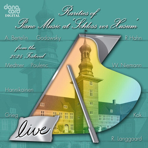 Severin von Eckardstein: Rarities of Piano Music at "Schloss vor Husum" from the 2024 Festival - COMPACT DISCS