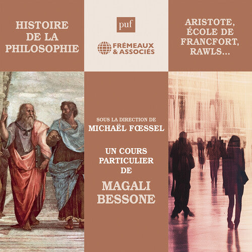 Magali Bessone: Histoire de la philosophie - La philosophie politique (Aristote, Ecole de Francfort, Rawls…) - COMPACT DISCS