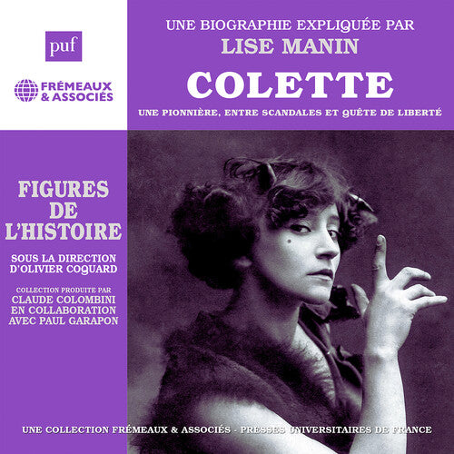 Lise Manin: Colette - Une pionniere, entre scandales et quete de liberte - COMPACT DISCS
