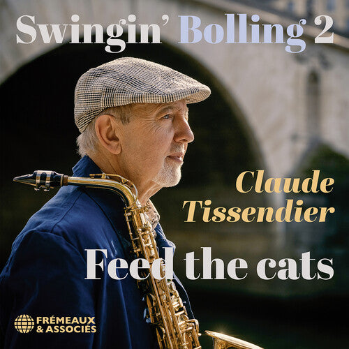 Claude Tissendier: Swingin’ Bolling 2 - Feed the Cats - COMPACT DISCS