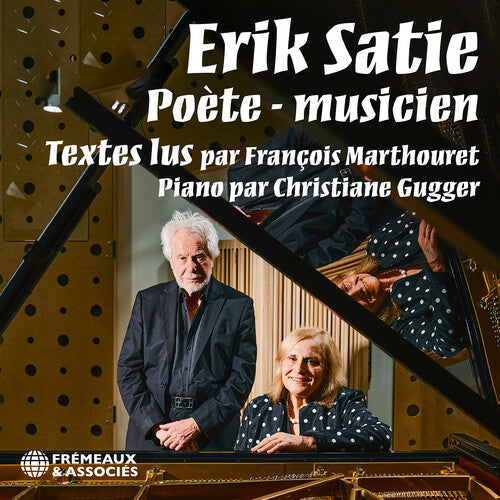 Francois Marthouret: Erik Satie, Poete - musicien - COMPACT DISCS
