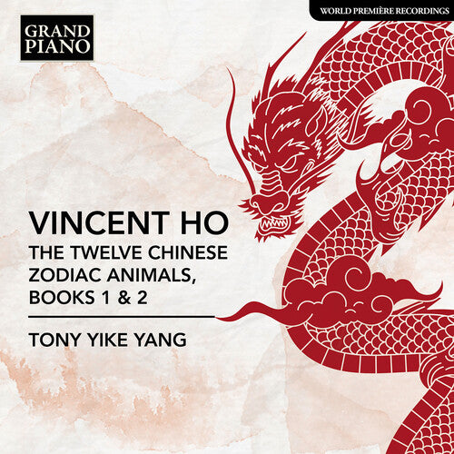 Tony Yike Yang: Vincent Ho: The Twelve Chinese Zodiac Animals, Books 1 & 2 - COMPACT DISCS
