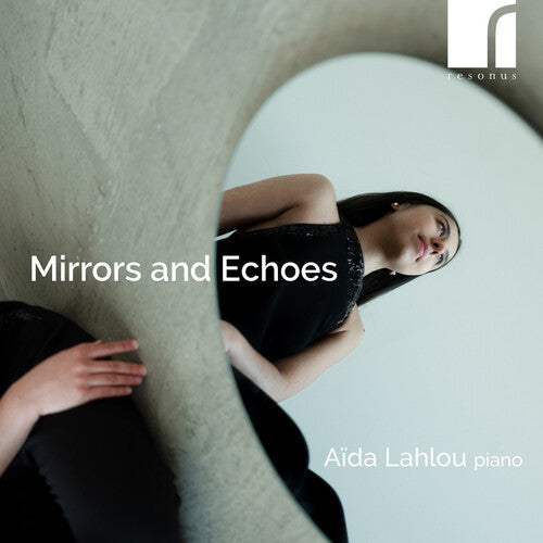 Aida Lahlou: Mirrors and Echoes - COMPACT DISCS