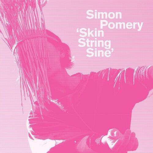 Pomery, Simon: Skin String Sine - VINYL LP