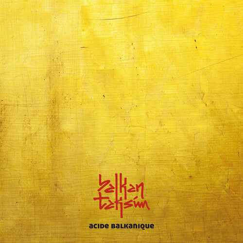 Balkan Taksim: Acide Balkanique - COMPACT DISCS