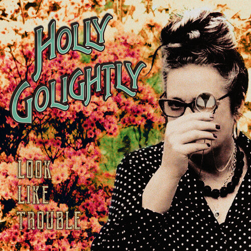 Holly Golightly: Look Like Trouble - VINYL LP