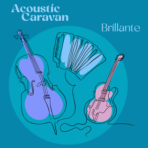 Acoustic Caravan: Brillante - COMPACT DISCS