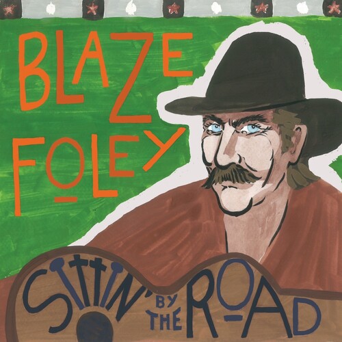 Blaze Foley: Sittin' by the Road - VINYL LP