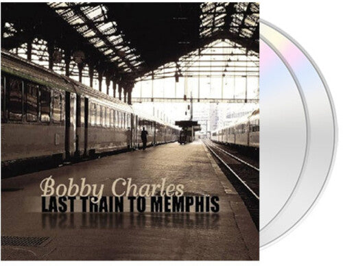Bobby Charles: Last Train To Memphis - COMPACT DISCS