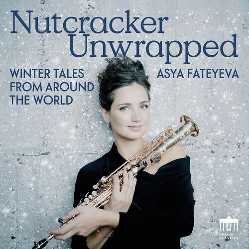 Asya Fateyeva: Nutcracker Unwrapped - COMPACT DISCS