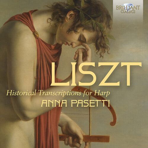 Anna Pasetti: Liszt: Historical Transcriptions for Harp - COMPACT DISCS