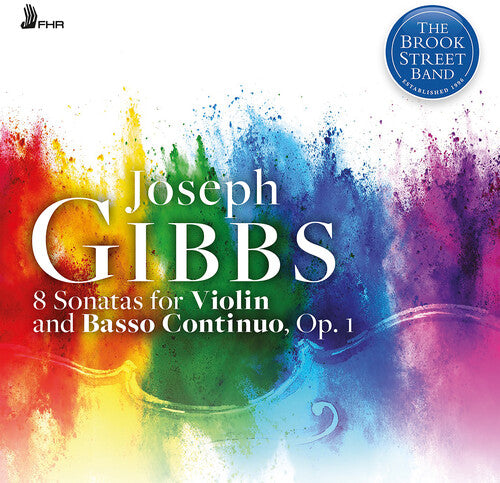 Brook Street Band: Joseph Gibbs: 8 Sonatas for Violin and Basso Continuo - COMPACT DISCS