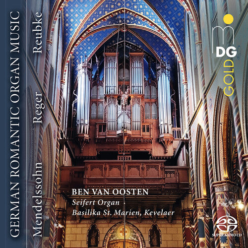 Ben van Oosten: German Romantic Organ Music
 - SUPER-AUDIO CD