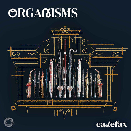 Calefax: Organisms - SUPER-AUDIO CD